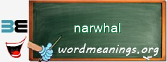 WordMeaning blackboard for narwhal